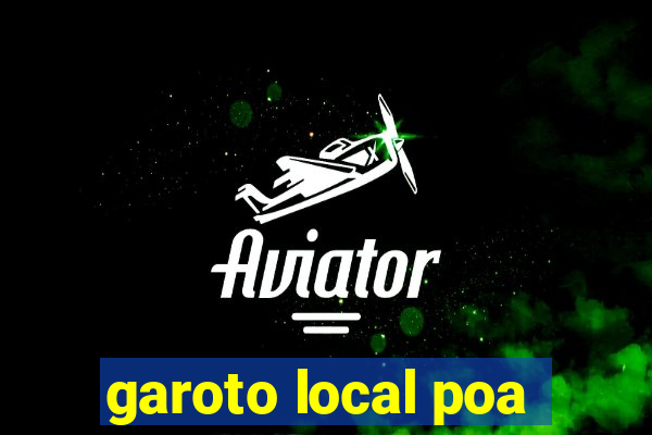 garoto local poa